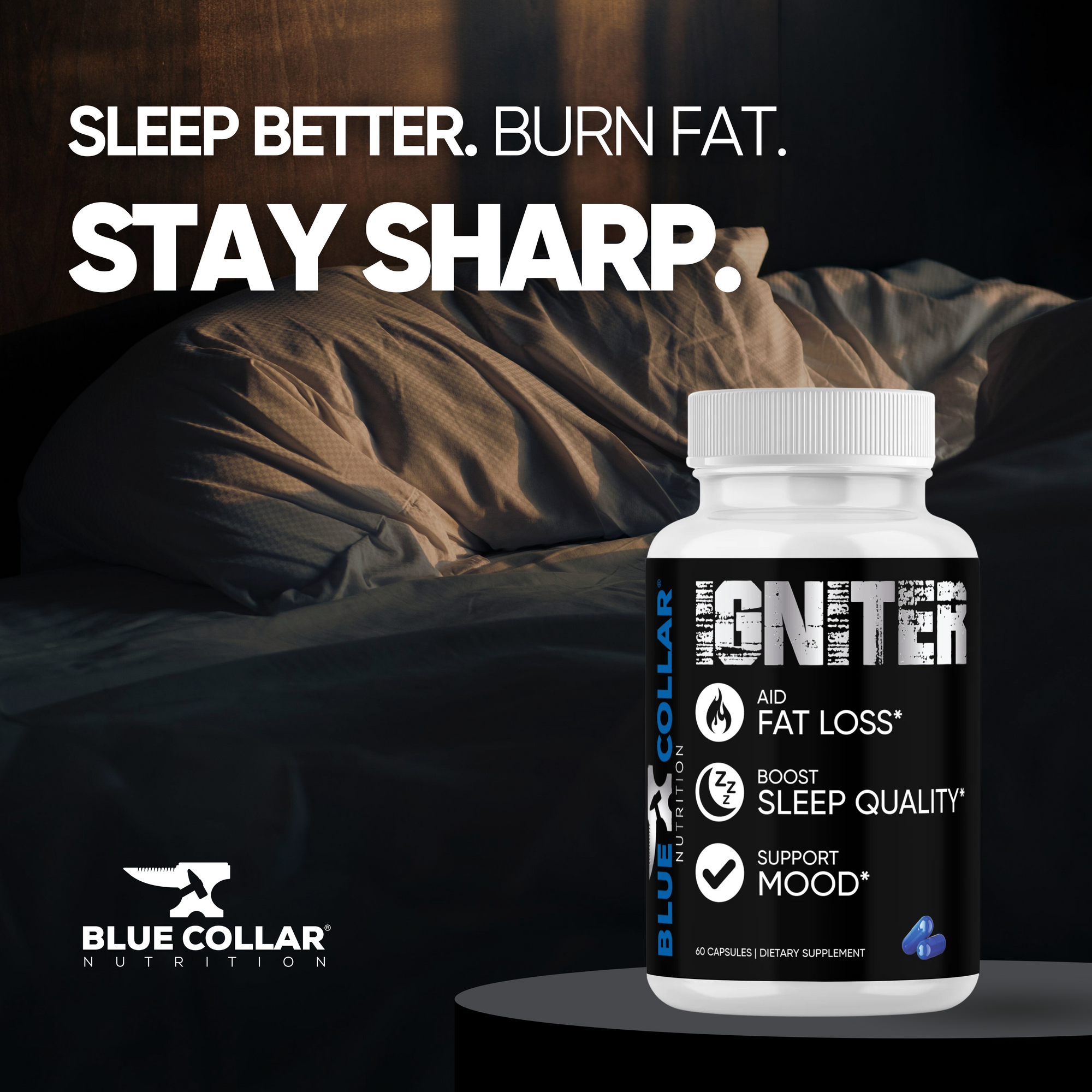 IGNITER: Sleep Tight, Burn Fat, and Block Carbs