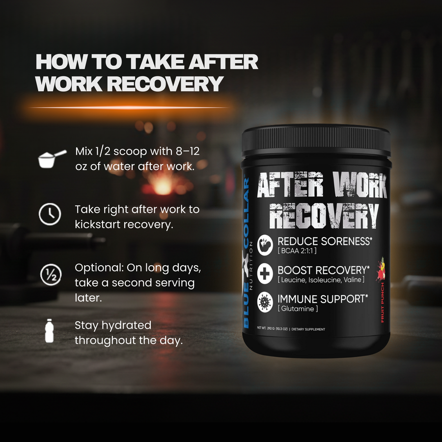 How to take After Work Recovery — mix 1/2 scoop with 8-12 oz water after clocking out
